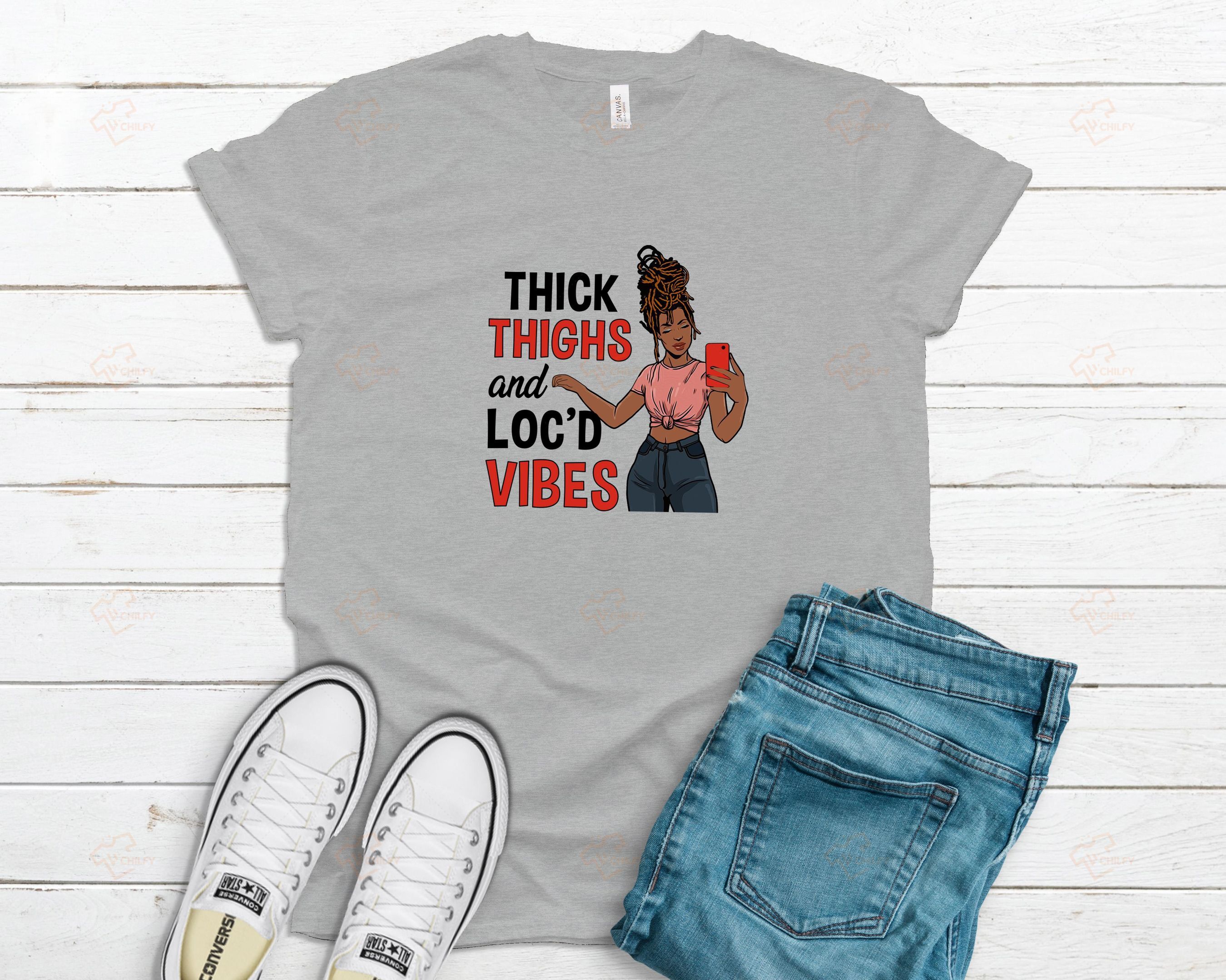 Thick Thighs And Loc’D Vibes Shirt, Black Girl Shirt, Locs Girl Shirt