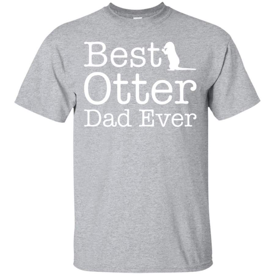 AGR Best Otter Dad Ever T-shirt