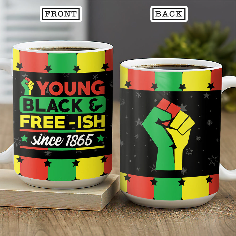 Young Black And Free Ish Since 1865 Africa American Independence Day African Black Dngb1206008Z Full Color Ceramic Mug