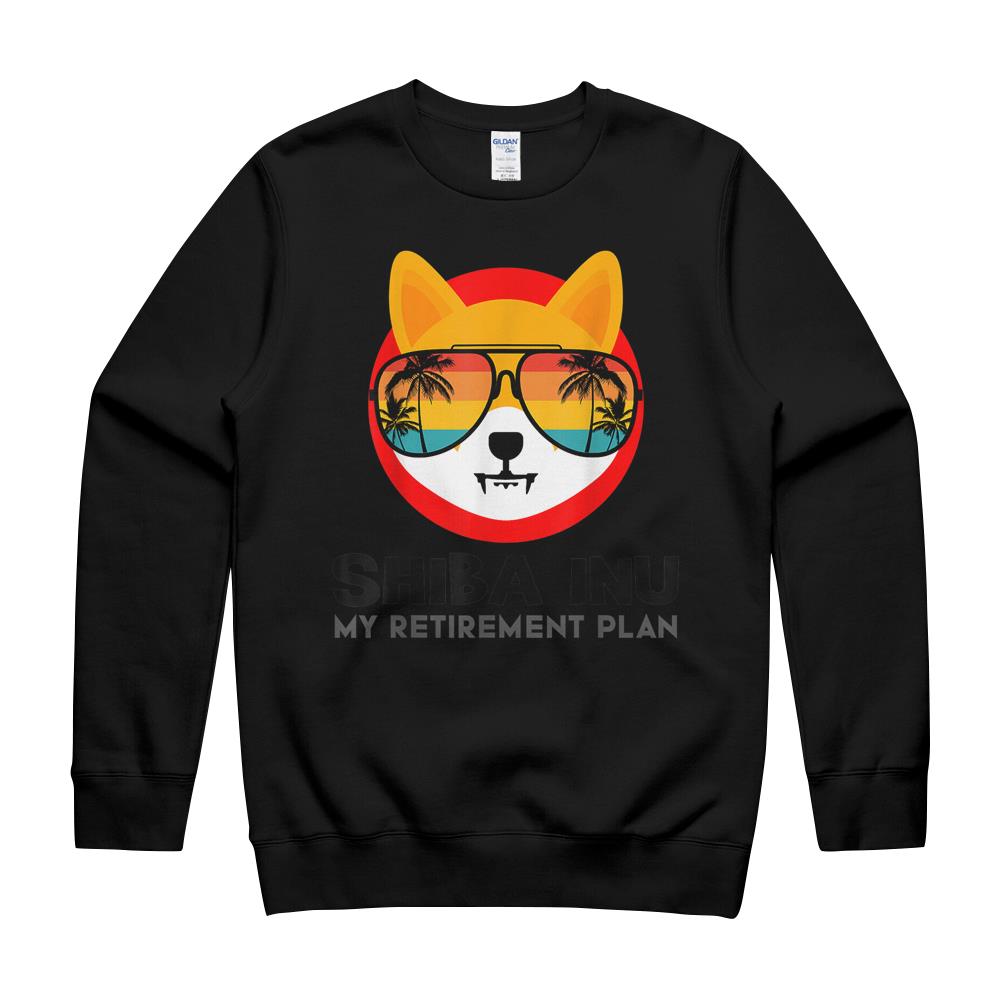 Shiba Inu Is My Retirement Plan Funny Shiba Inu Crypto T-Shirt Crewneck Sweatshirt