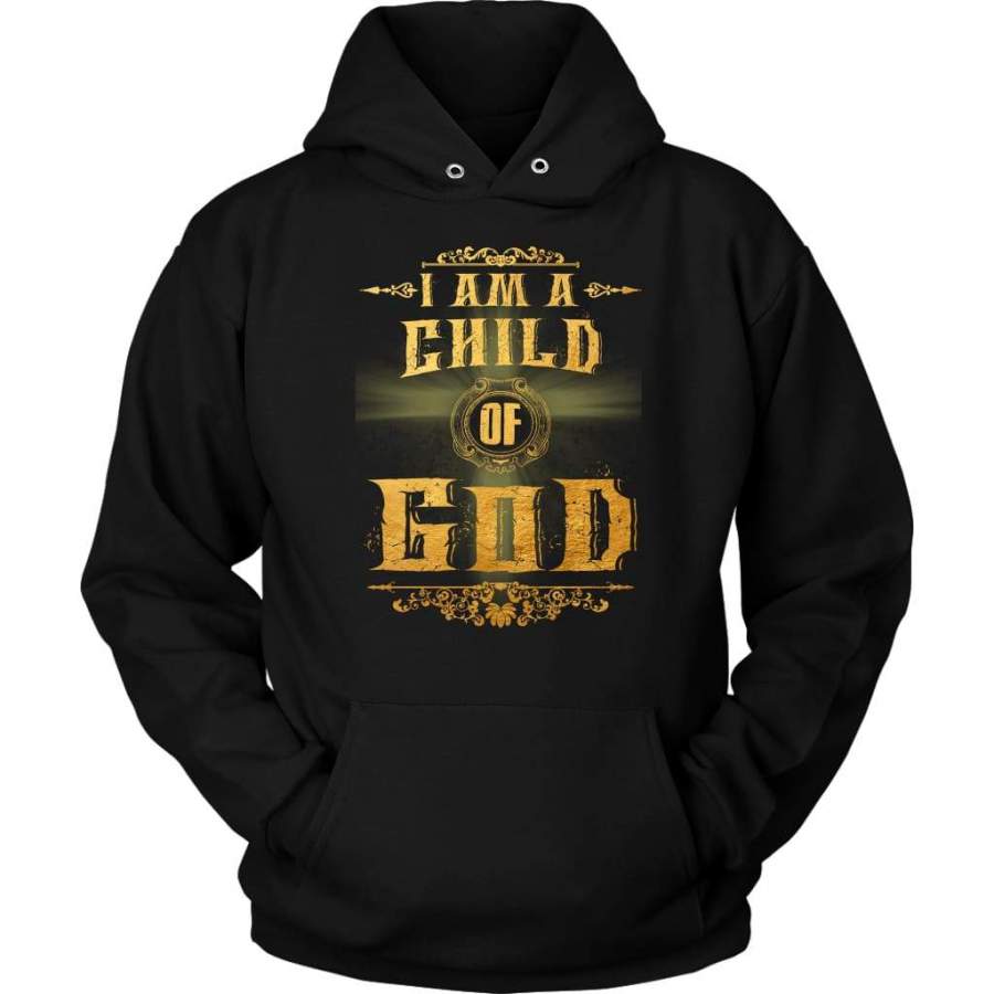 I am a Child of God christian hoodie