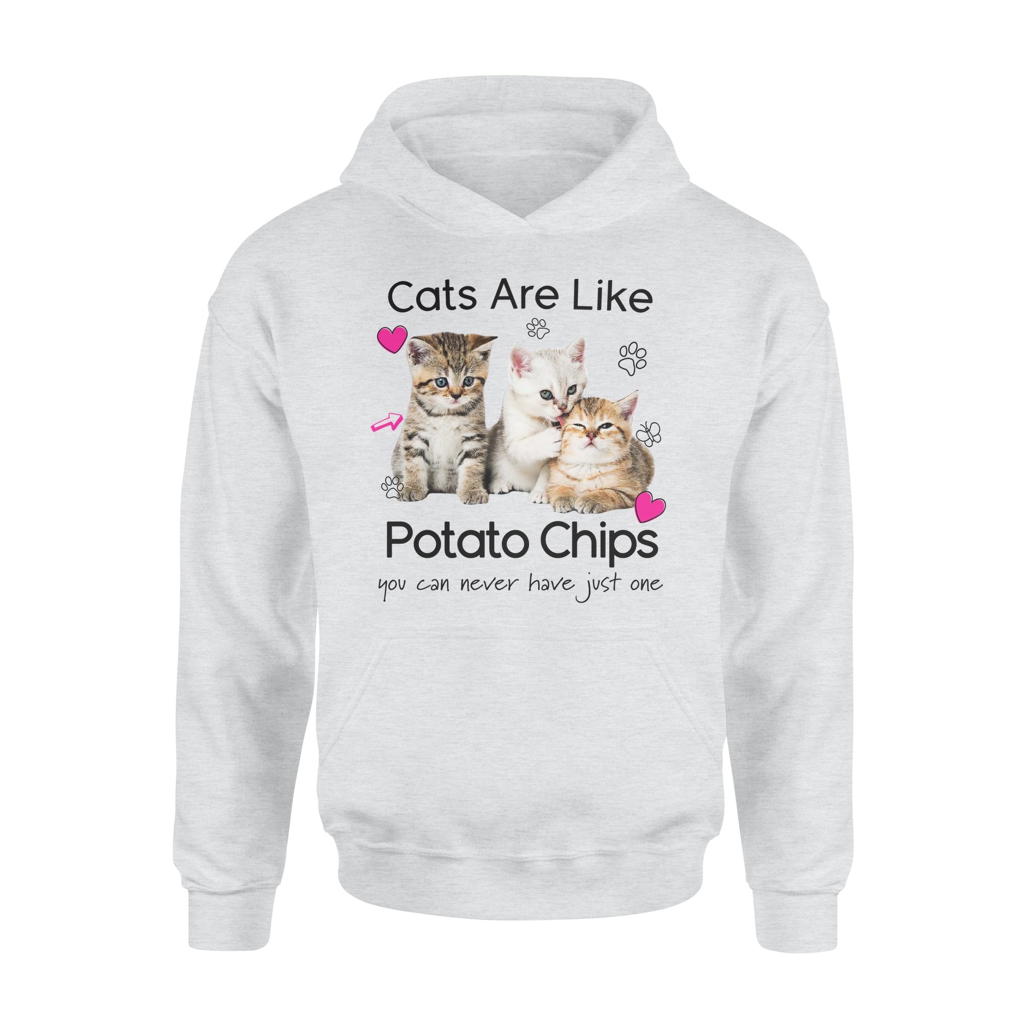 Cats Are Like Potato Chips You Can Never Have Just One – Premium Hoodie