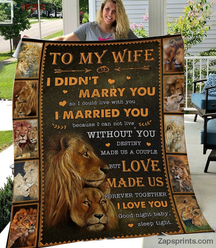 Gift For Wife – To My Wife – Lion – Love Made Us – Blanket