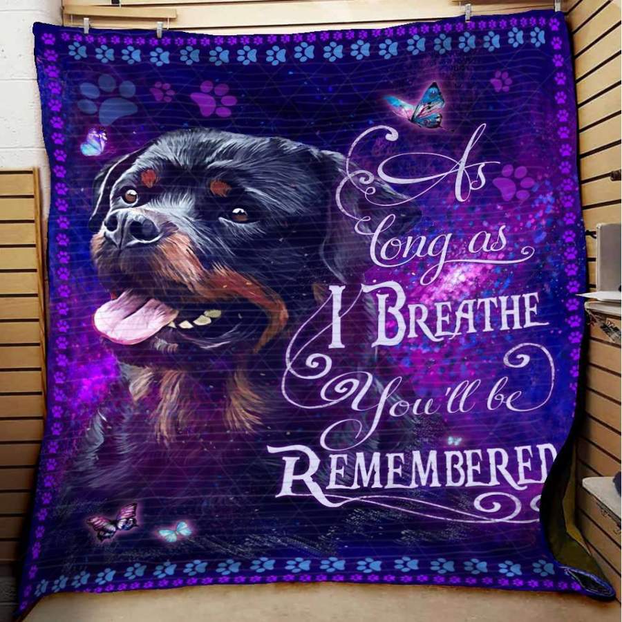 Blanket Giving Rottweiler Lovers As Long As I 
 Breathe You’ll Be Remembered