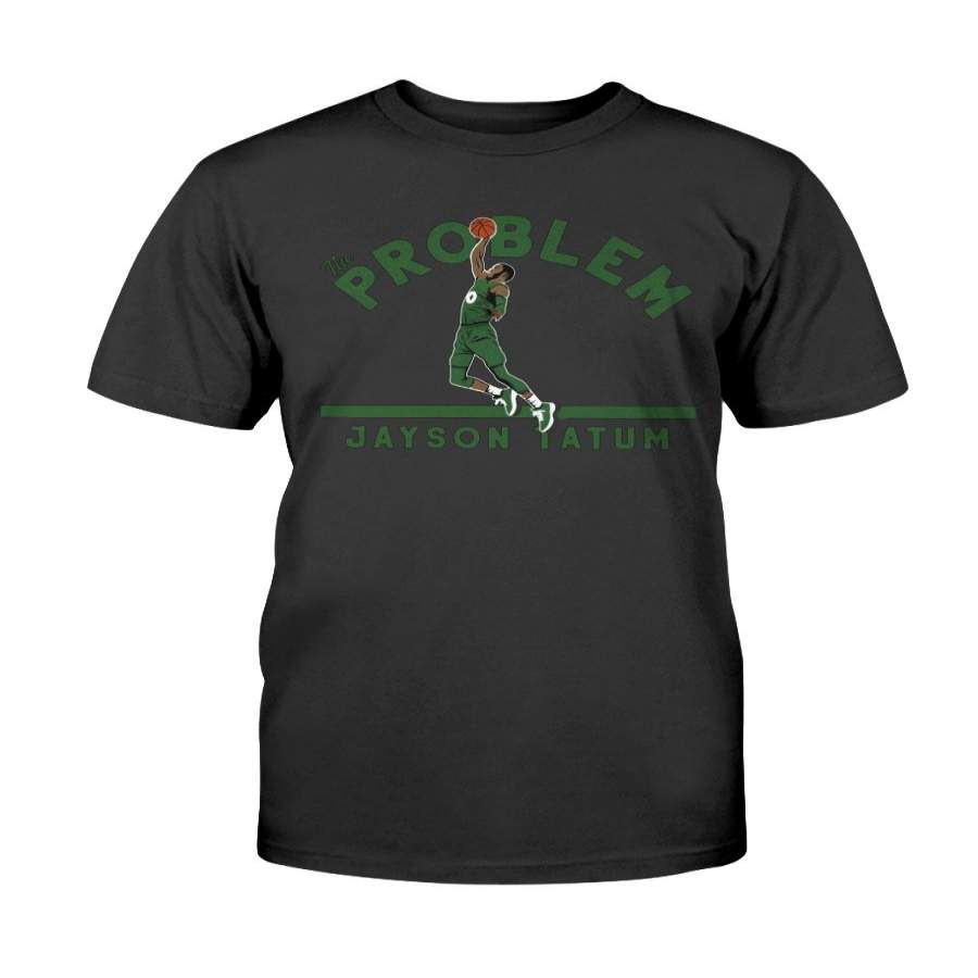 The Problem Shirt Jayson Tatum – Boston Celtics