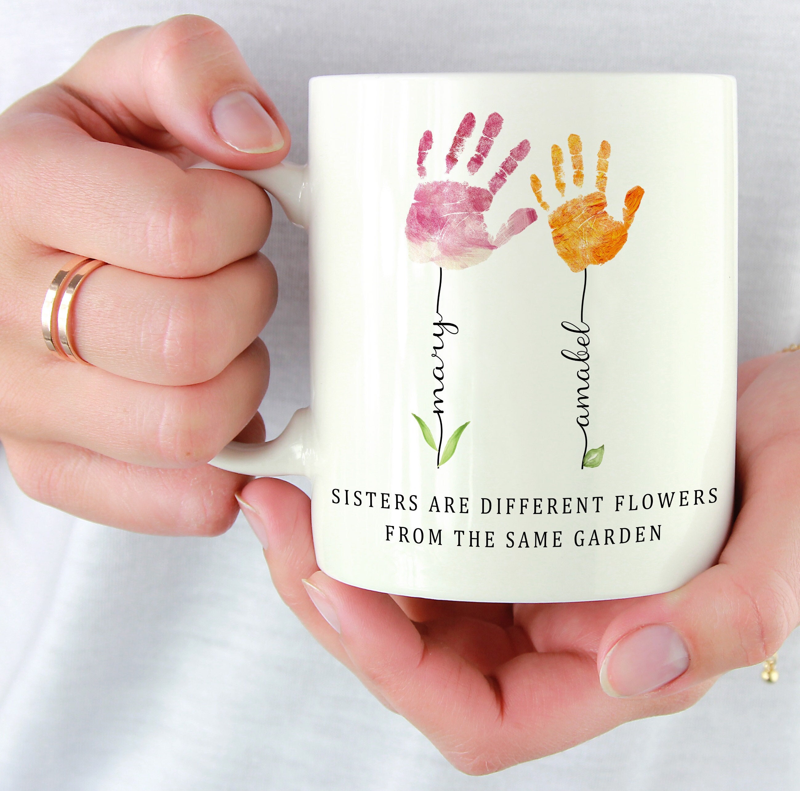 Mug Design, Sisters Are Different Flowers From the Same Garden Mug, Hands Print, Sister Gifts For Birthday, Customized Coffee Mug