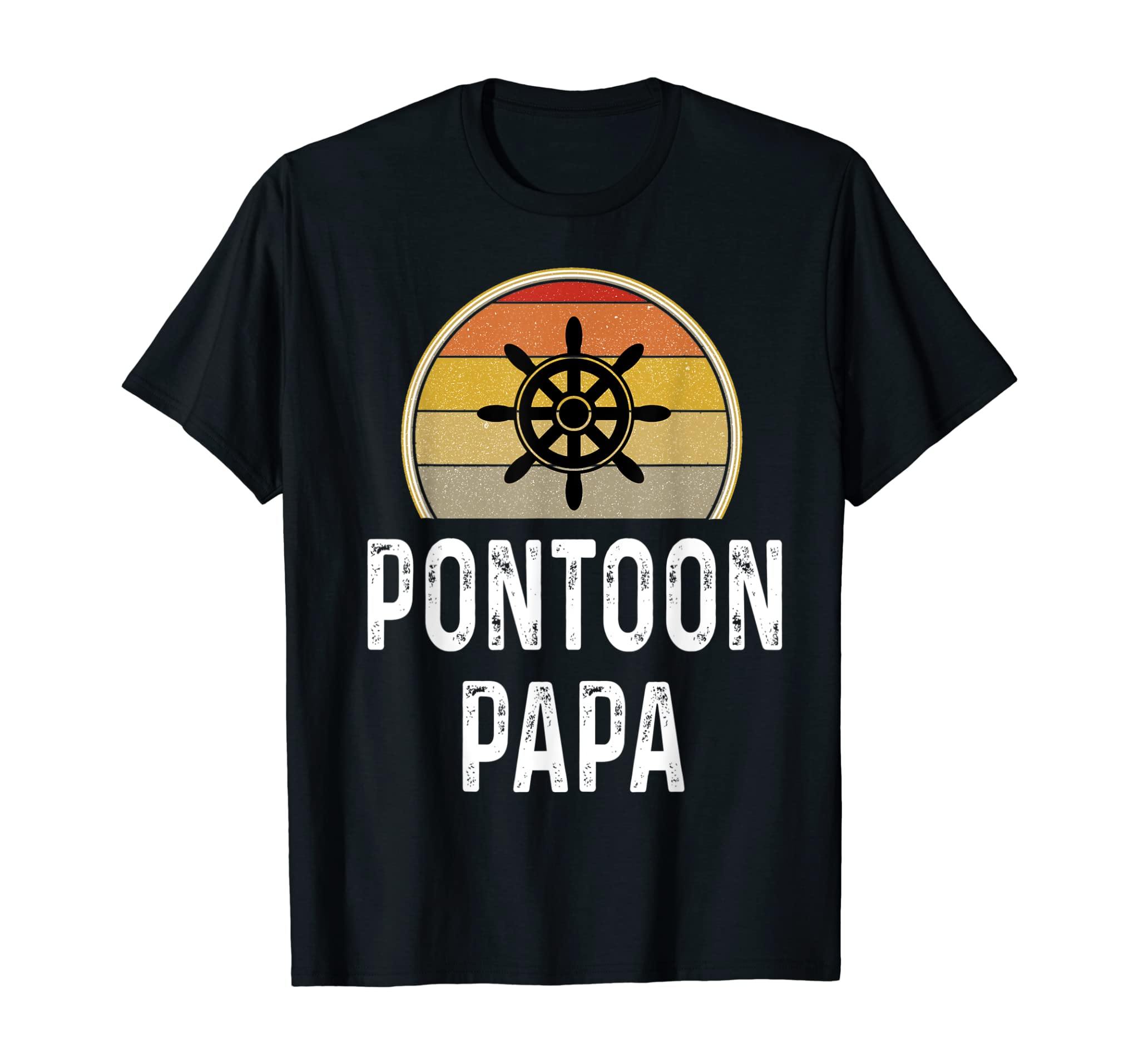 Mens Funny Pontoon Papa Shirt Boat Owner Gifts Grandpa Dad Retro T-Shirt