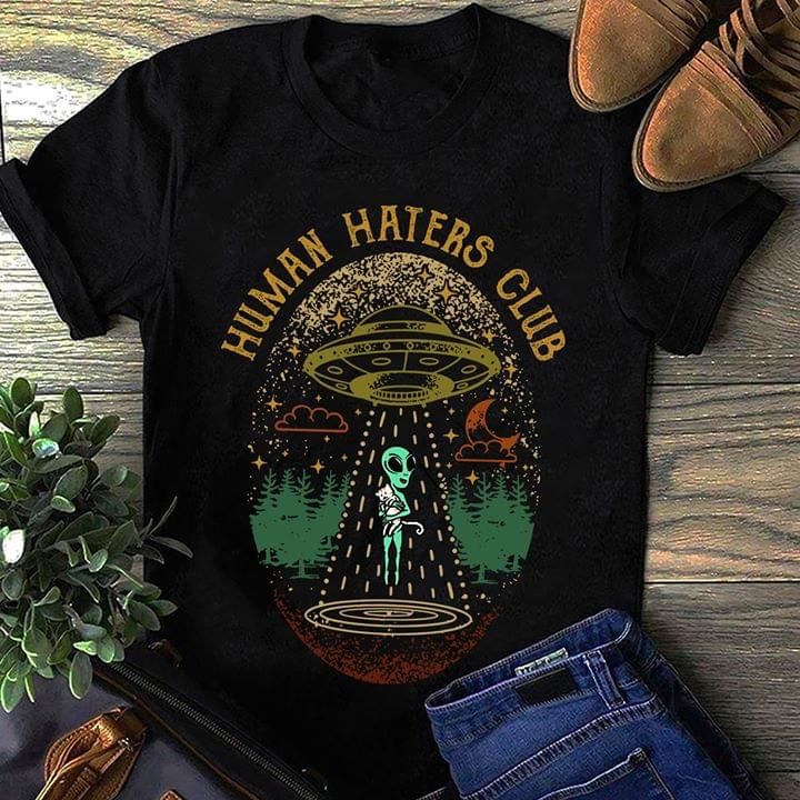 Alien Human Haters Club Hoodie Sweater T-Shirt