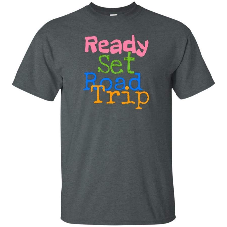 AGR “ready Set Road Trip” Vacation Weekend Trips Best T-shirt