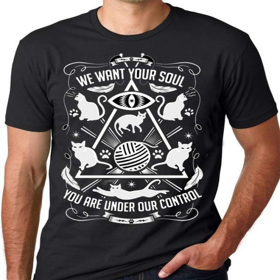 We Want Your Soul T-Shirt