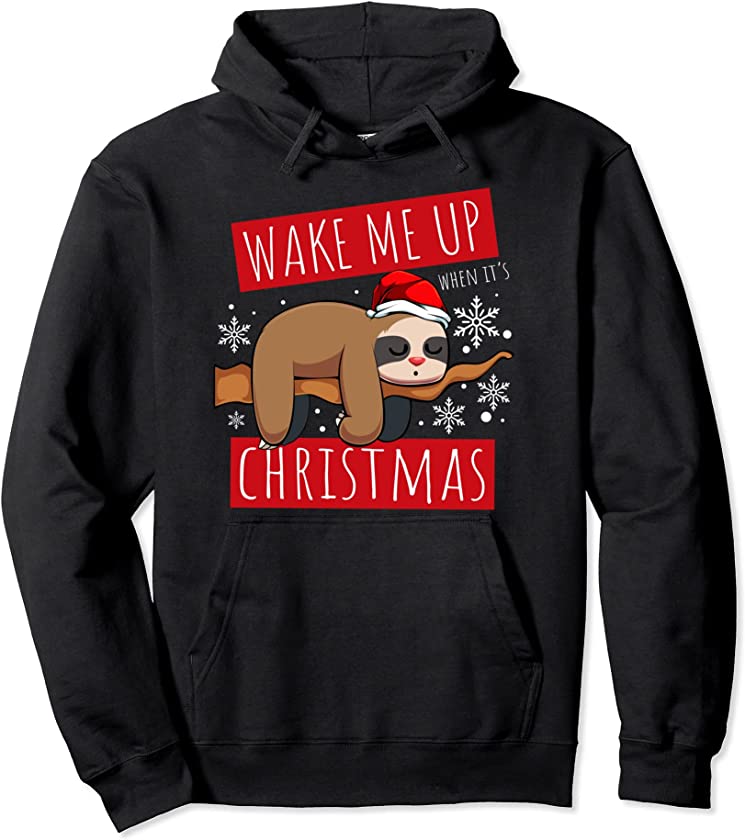 Wake Me Up When It’s Christmas Sloth Funny Lazy Animal Fans Pullover Hoodie