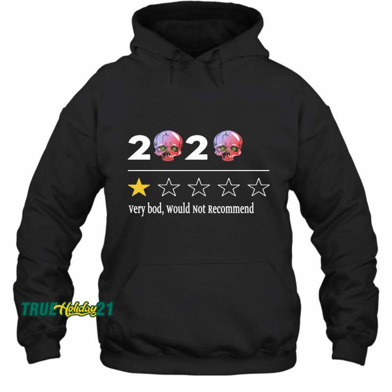 2020 Very Bad Would Not Recommend (07) Hoodie