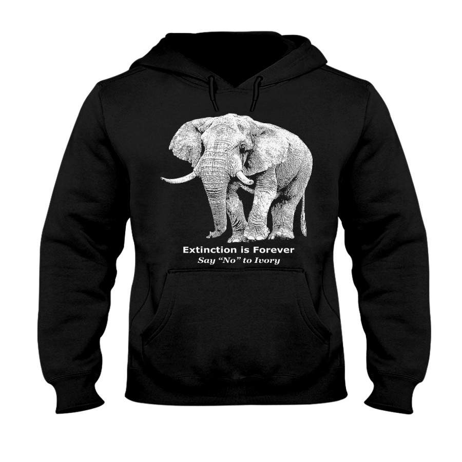 Extinction Is Forever Say No To Ivory For Elephant Lovers Hoodie