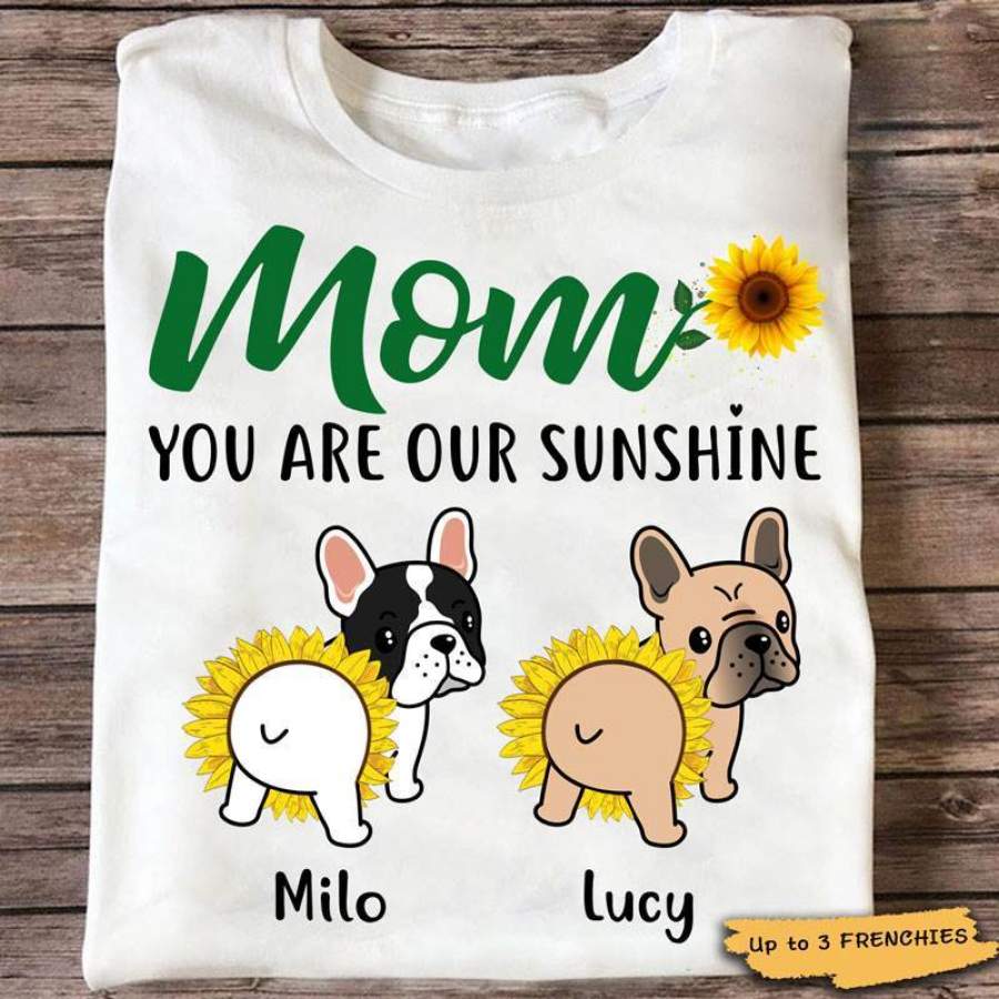 You Are My Sunshine French Bulldog Personalized Shirt