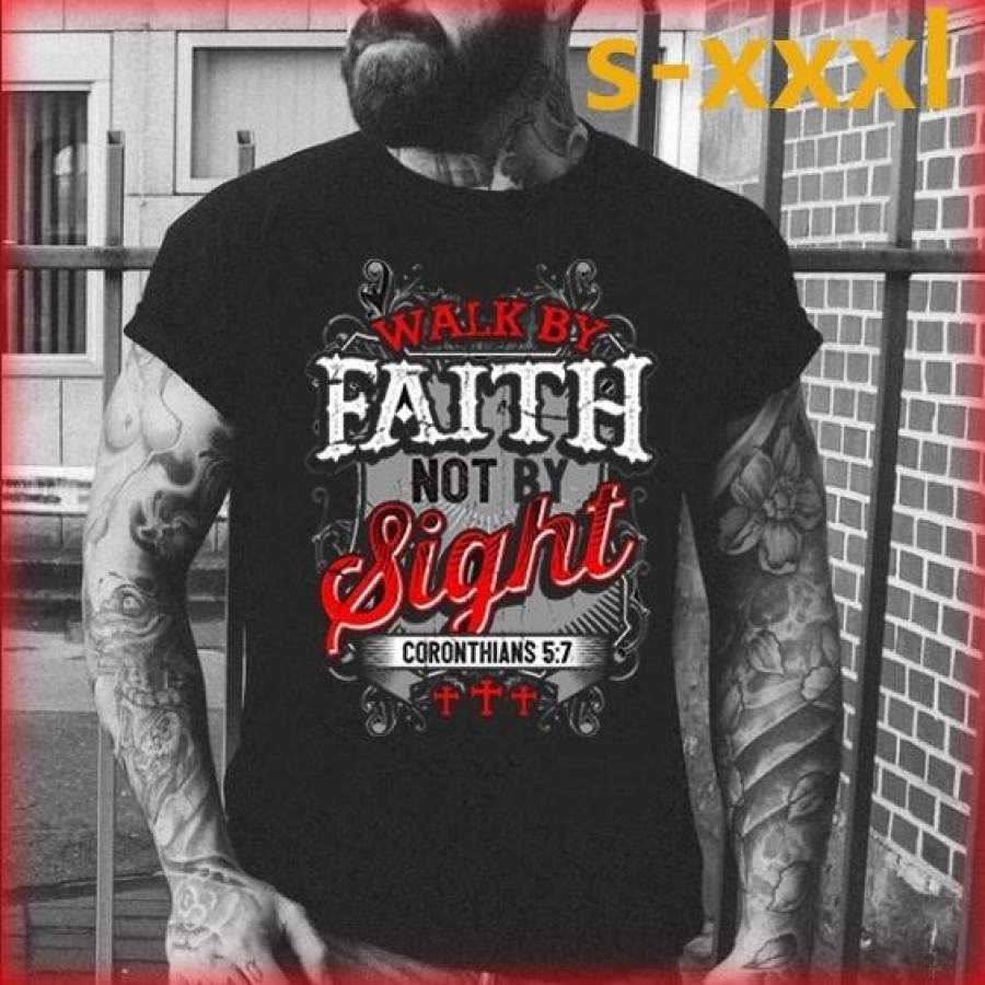 Christian T Shirt Walk By Faith Not By Sight Bible Verses Men T-shirt Faith T Shirt