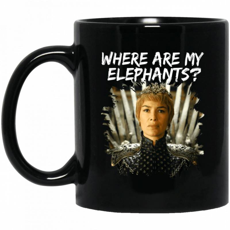 Where Is My Elephants Funny Black Mug Cersei Game Of Thrones LT04