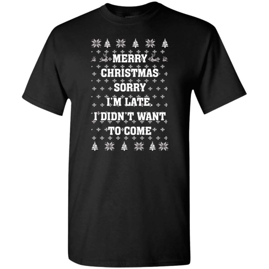 Limited Edition Christmas – Sorry I’m Late Shirts & Hoodies
