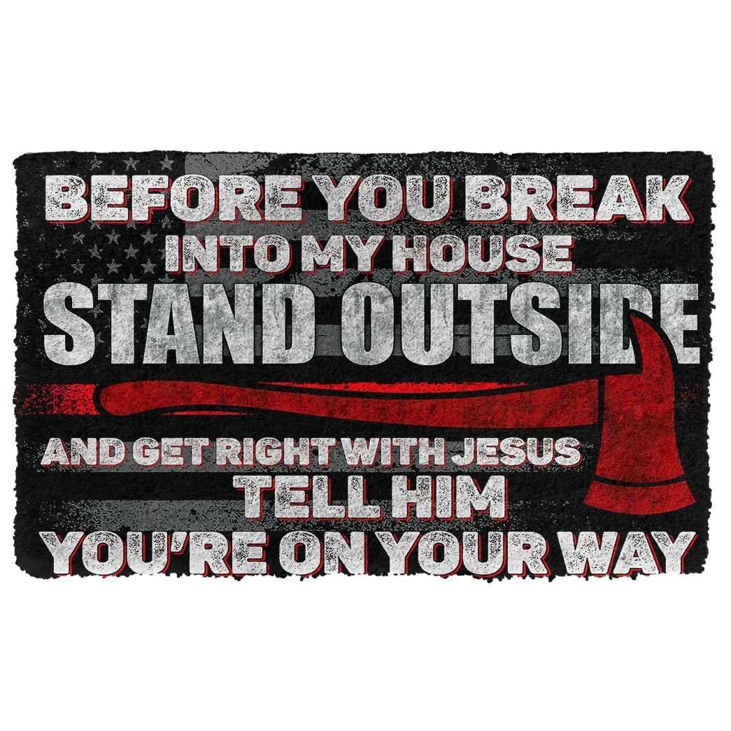 Gearhumans 3D Firefighter Before You Break Into My House Custom Doormat