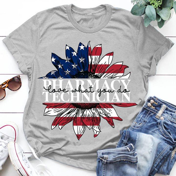 Pharmacy Technician Love What You Do Sunflower Us Flag For Lovers Cotton T Shirt