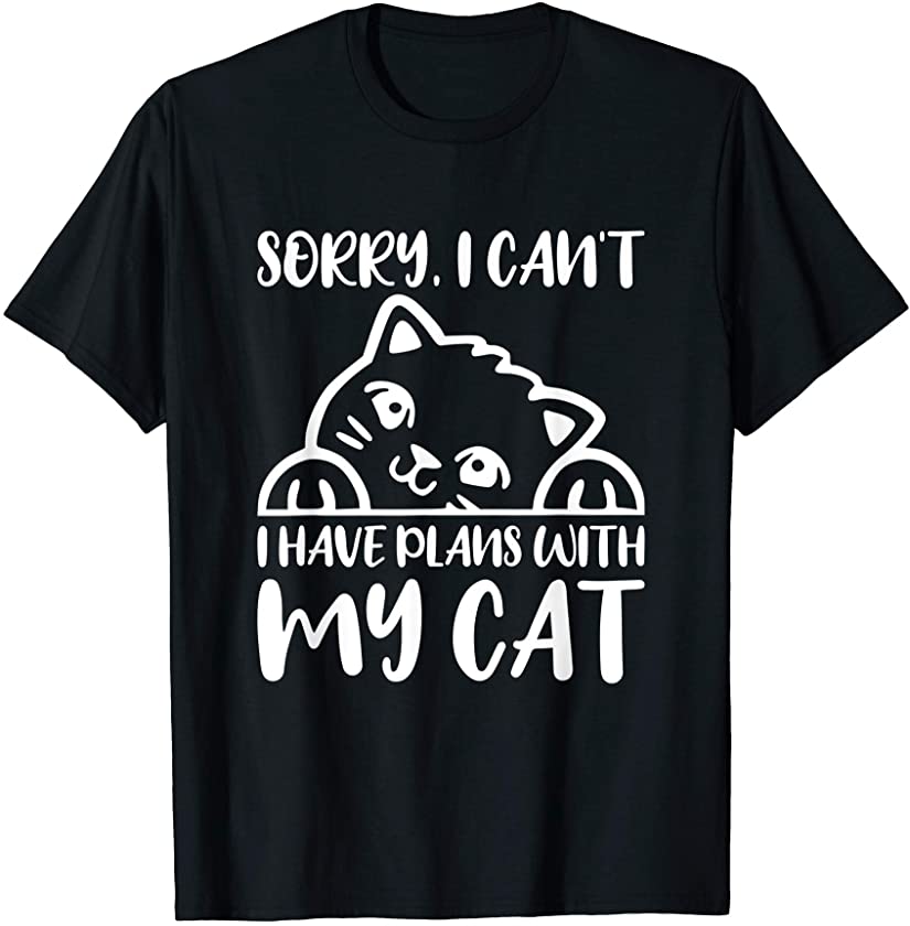 Sorry I Can’t Kitten Lover Pet Funny Gift For Cat Lovers T-Shirt