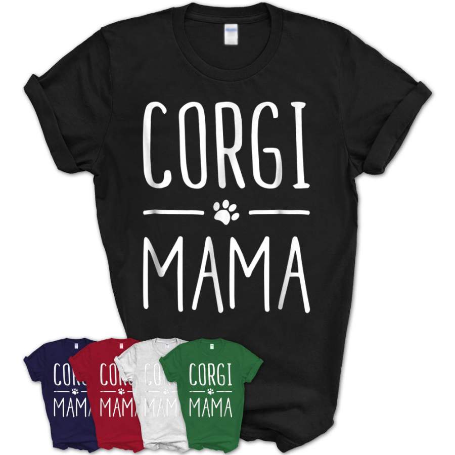 Corgi Mama Puppy Animal Canine Cute Fun Dog Mom Love Shirt