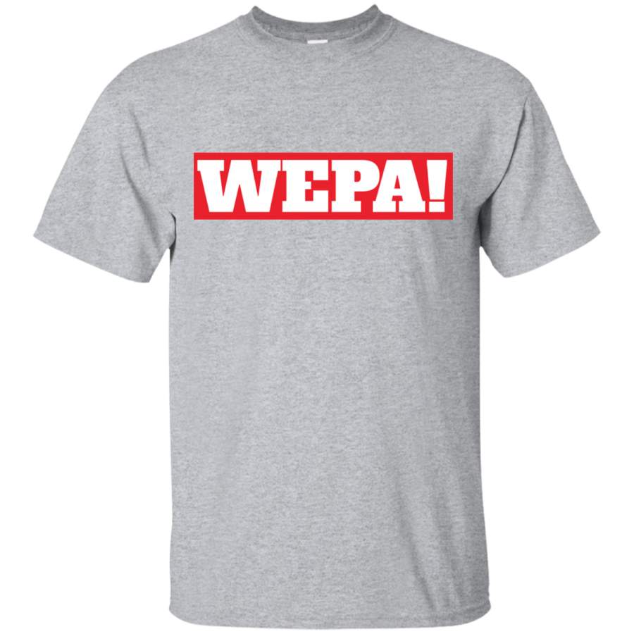 Wepa! Custom Ultra Cotton T-Shirt