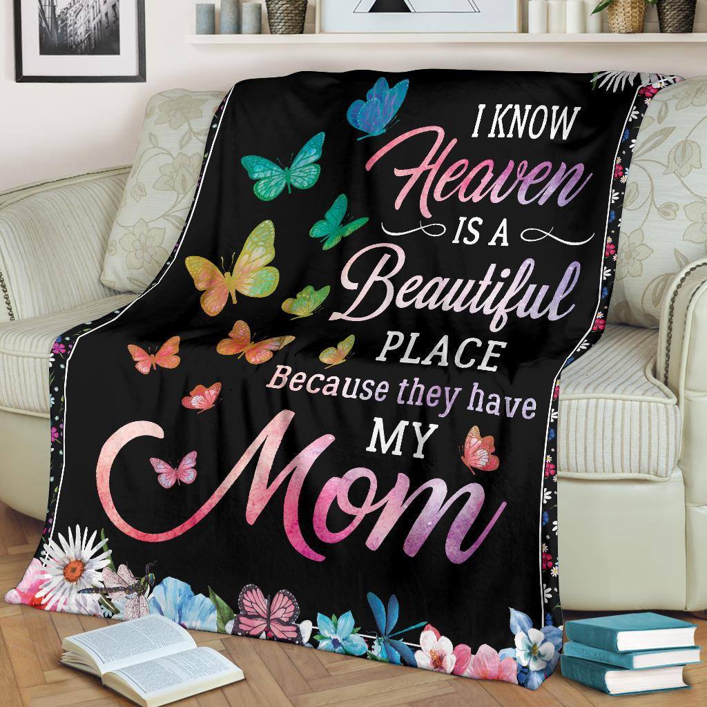 To My Mom I Know Heaven Is Beautiful Place Fleece Blanket Gift For Mother’s Day Gift For Mom Family Gift Home Decor Bedding Couch Sofa Soft And Comfy Cozy