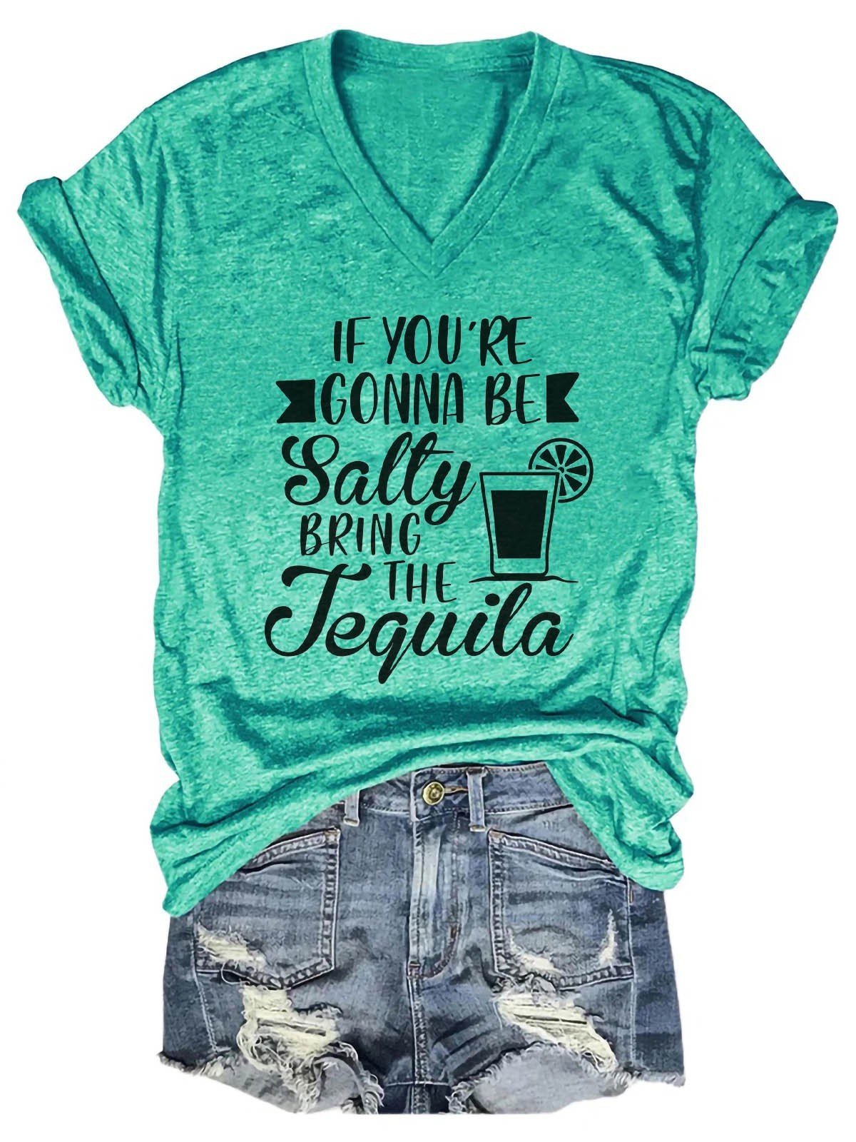 Women’S If Youre Gonna Be Salty Bring The Tequila V-Neck T-Shirt