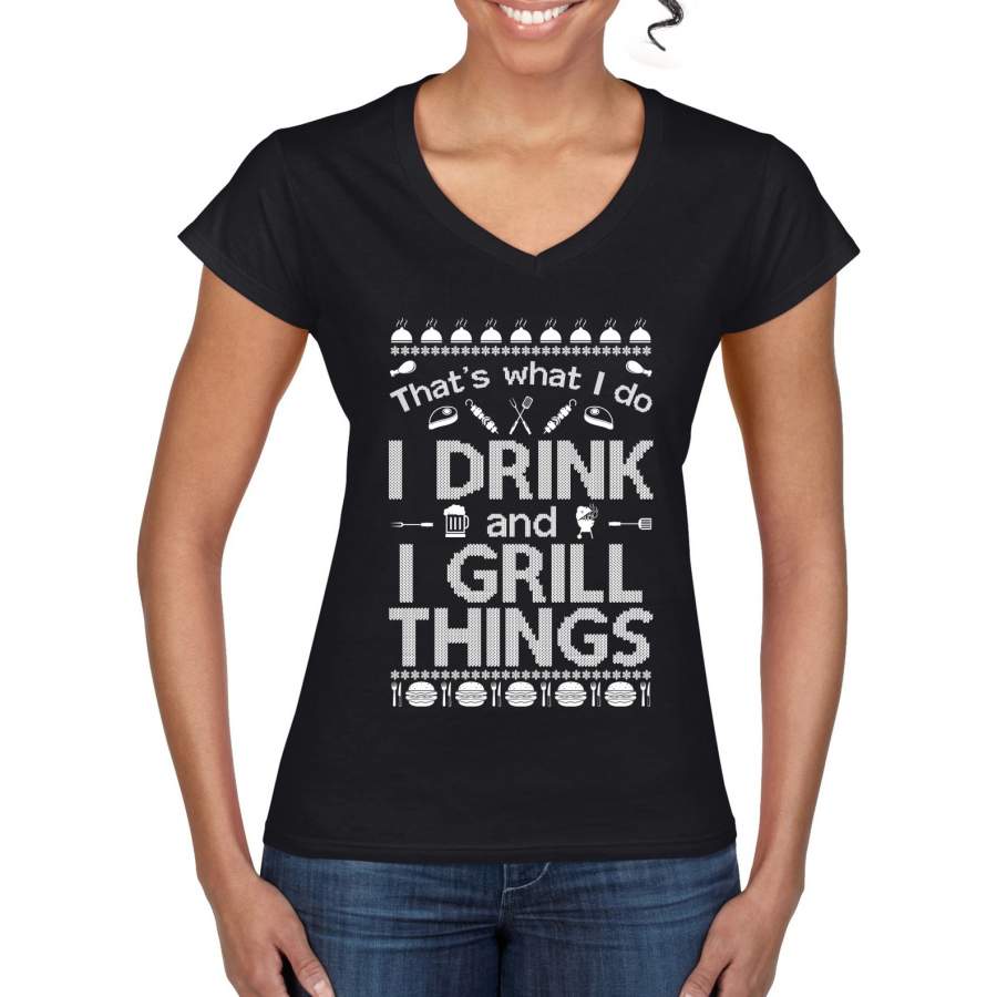 I Drink and I Grill Things Ugly Christmas Sweater Christmas Women’s Standard V-Neck Tee