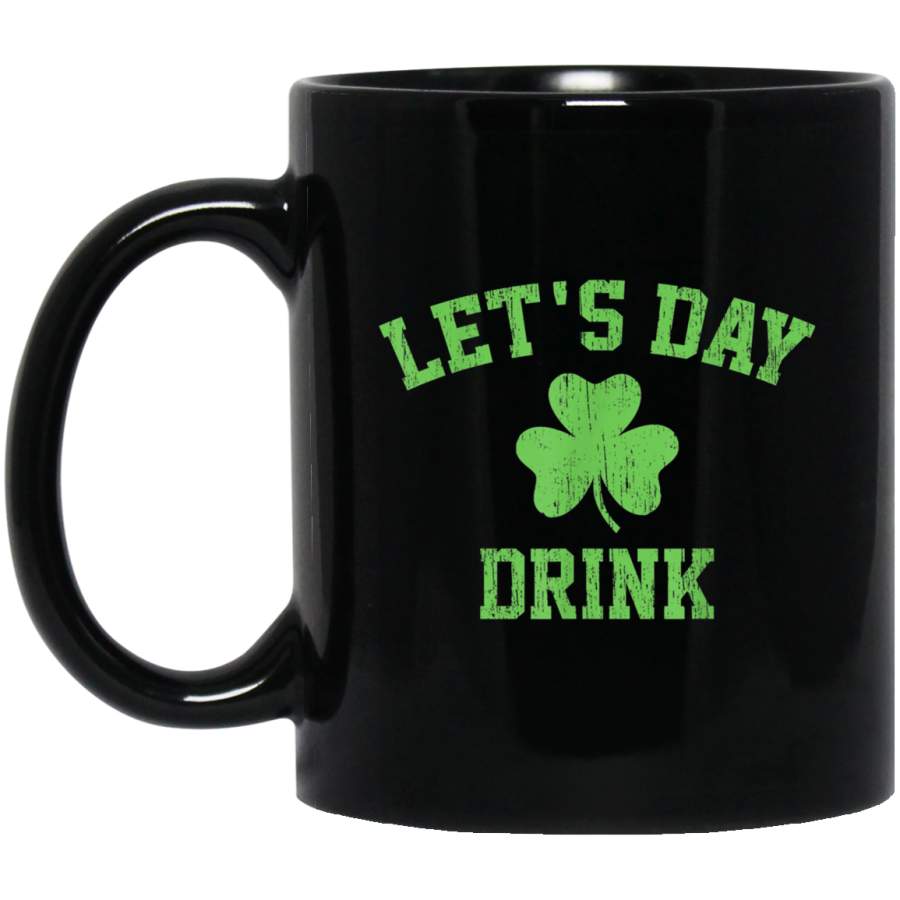 Funny Vintage Lets Day Drink cute Shamrock St Patricks Day Mug