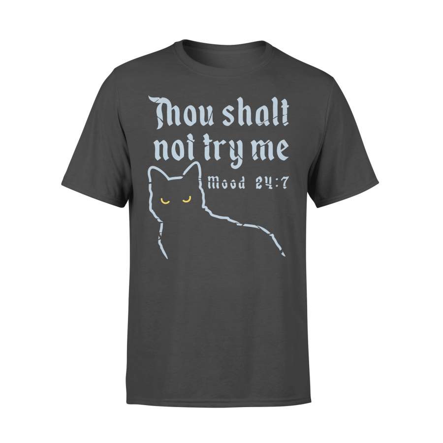 Cat Thou Shalt Not Try Me Mood 24 7 Shirt