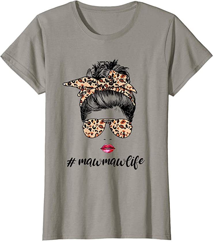 Womens Classy Mawmaw Life With Leopard Pattern Shades #Mawmawlife T-Shirt