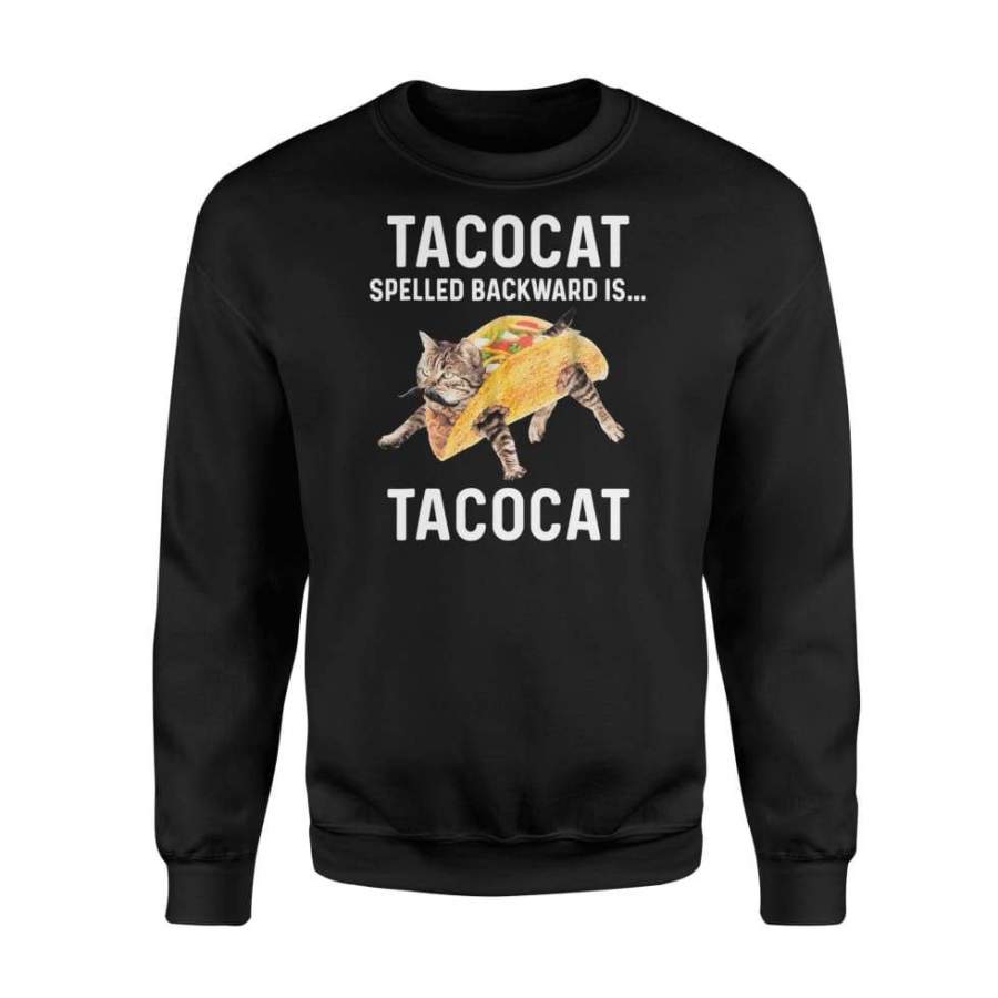 Tacocat Spelled Backward Is Tacocat Love Cat And Taco – Standard Fleece Sweatshirt