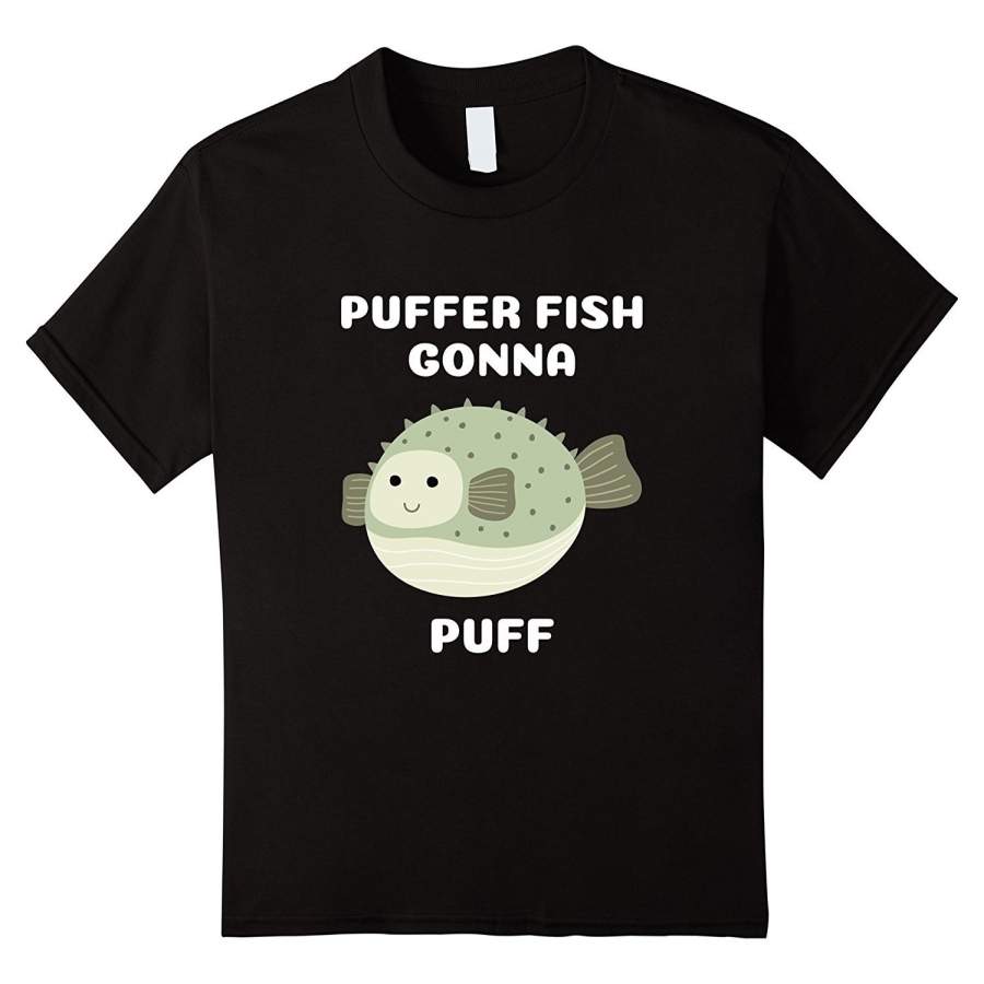 Puffer Fish Gonna Puff Men T-Shirt