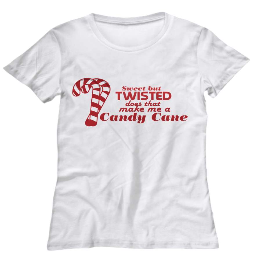 women’s Christmas T-Shirt-Sweet But Twisted Does That Make Me A Candy Cane