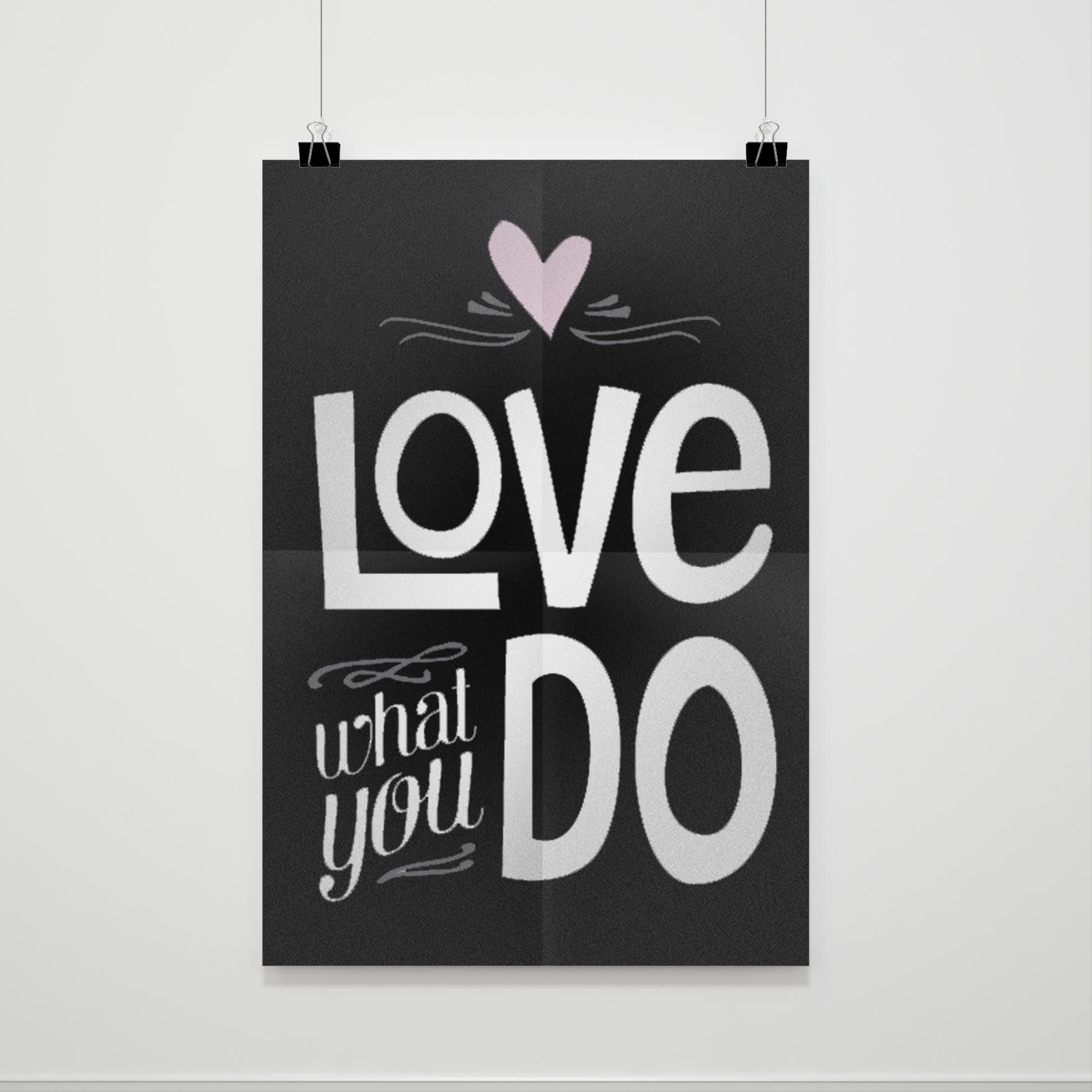 love-what-you-do-quotes-poster-poster-art-design