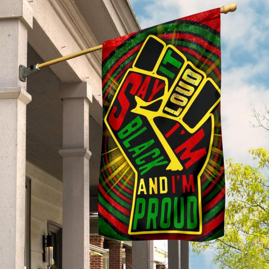 Say It Loud I’m Black And I’m Proud Flag Juneteenth Flag For African American Spirit Gifts