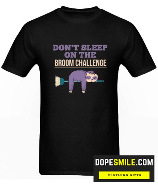 Broom Challenge Broomstick Trending Sloth cool  T-Shirt