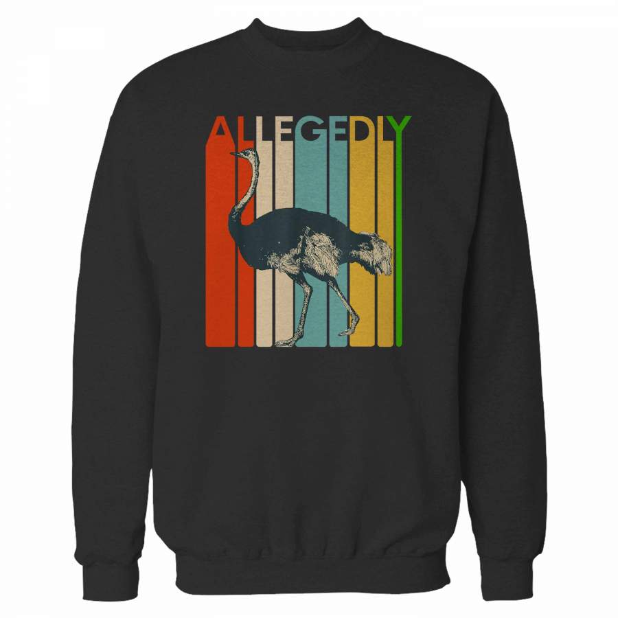 Allegedly Ostrich 2 Sweatshirt