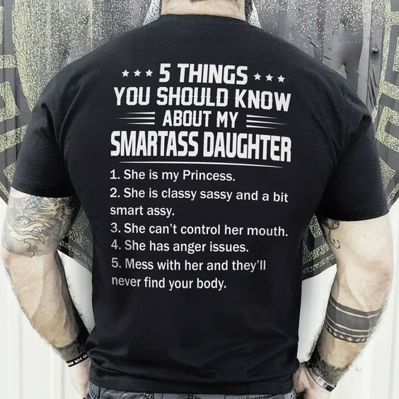 5 Things You Should Know About My Smartass Daughter T-Shirt T-Shirt