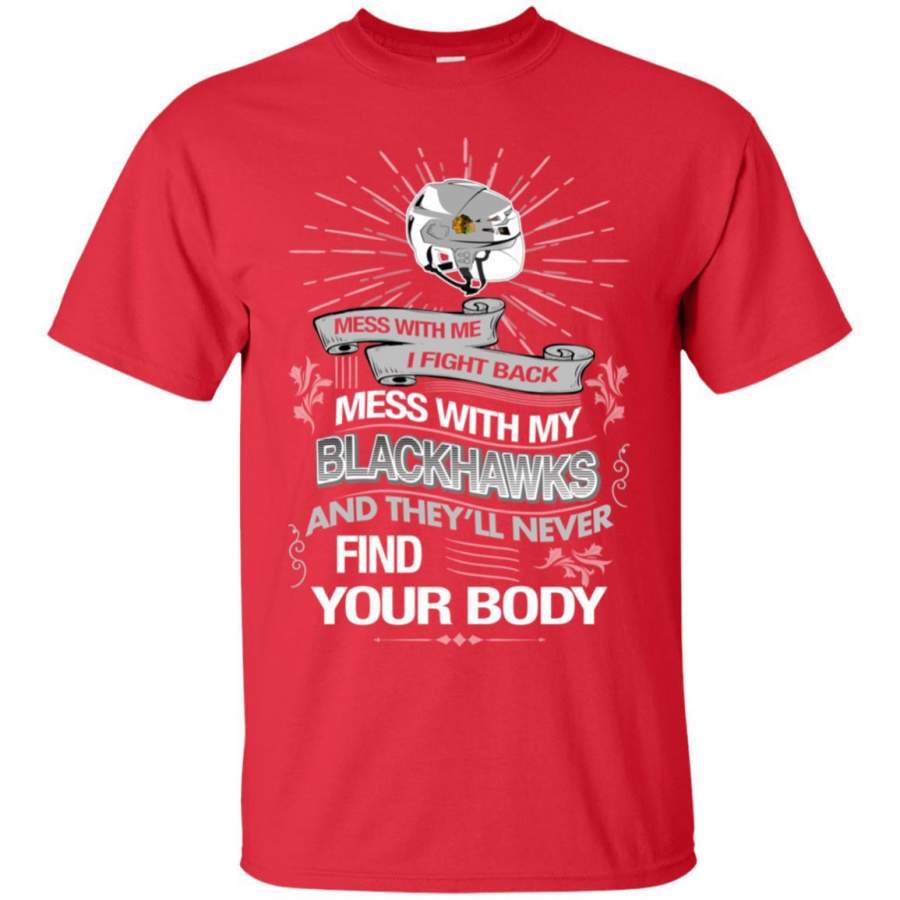 My Chicago Blackhawks And They’ll Never Find Your Body T Shirt