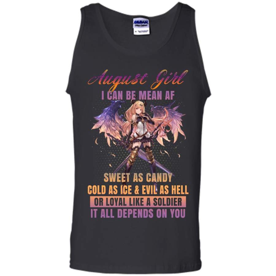 August Girl I Can Be Mean AF Sweet As Candy Cold As Ice Evil As Hell – Canvas Unisex Tank