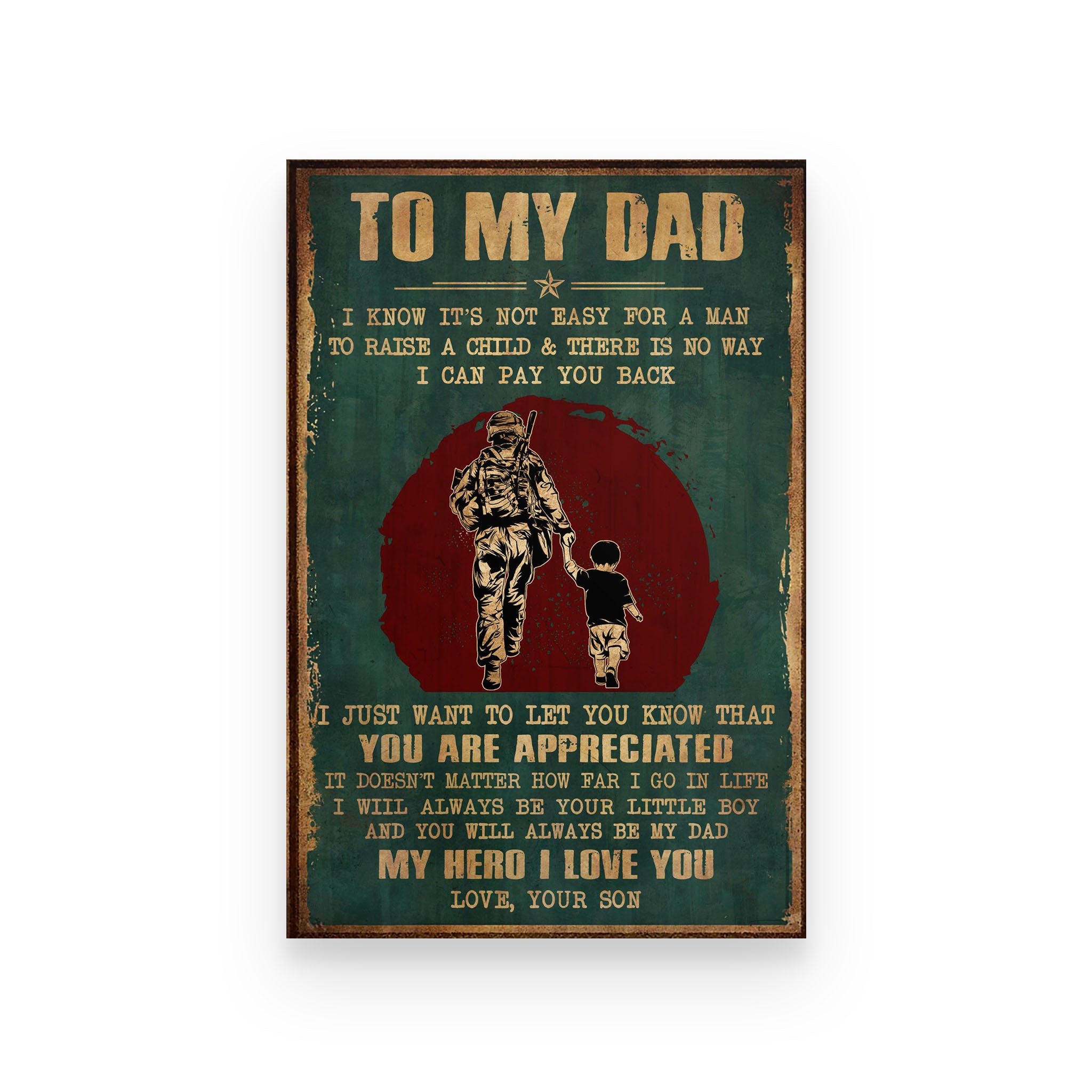 Poster soldier Doc son for dad my hero i love you