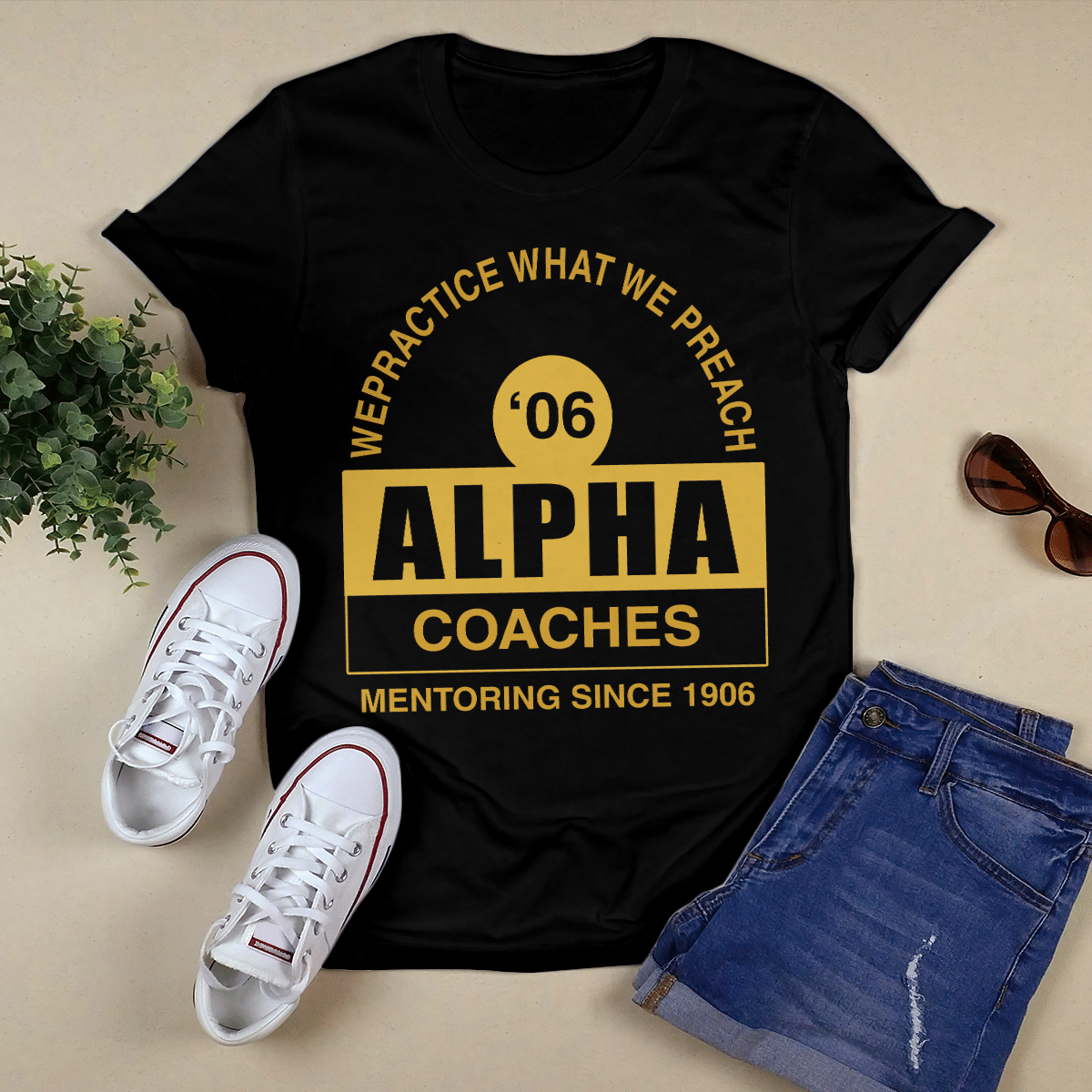 Alpha Phi Alpha Shirt We Practice What We Preach Alpha Coaches Mentoring Since 1906 Shirt