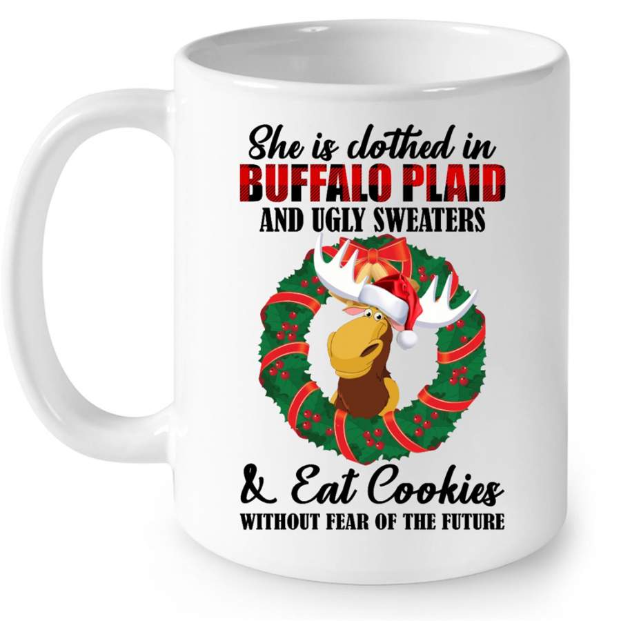 She Is Clothed In Buffalo Plaid And Ugly Sweaters And Eat Cookies Without Fear Of The Future Christmas Xmas W – Full-Wrap Coffee White Mug