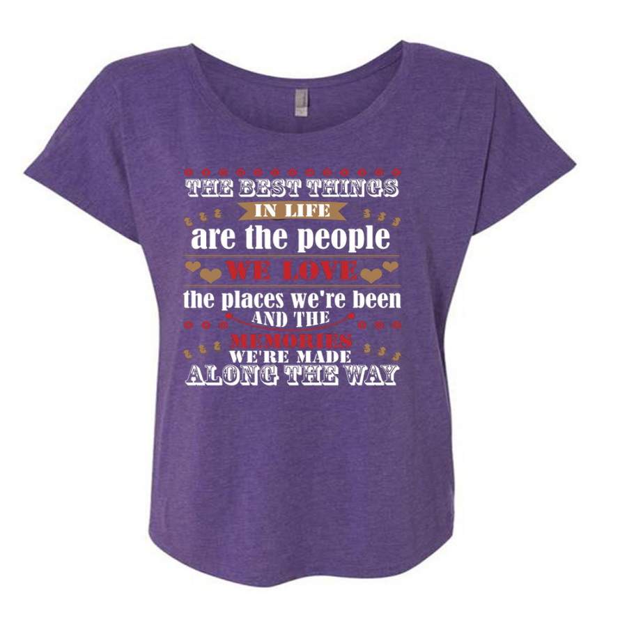 We Love The Places T Shirt, The Best Things In Life Are The People T Shirt, Cool Shirt (Ladies’ Triblend Dolman Sleeve)