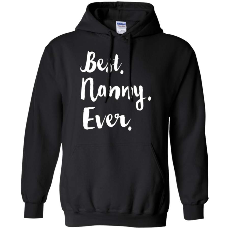 AGR Best Nanny Ever Grandma Mother_s Day Hoodie