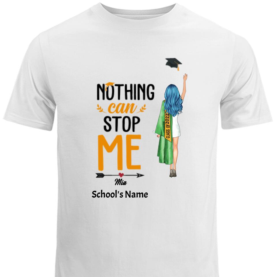 Personalized Graduation Girl Nothing Can Stop Me Custom T Shirts – Trending Personalized