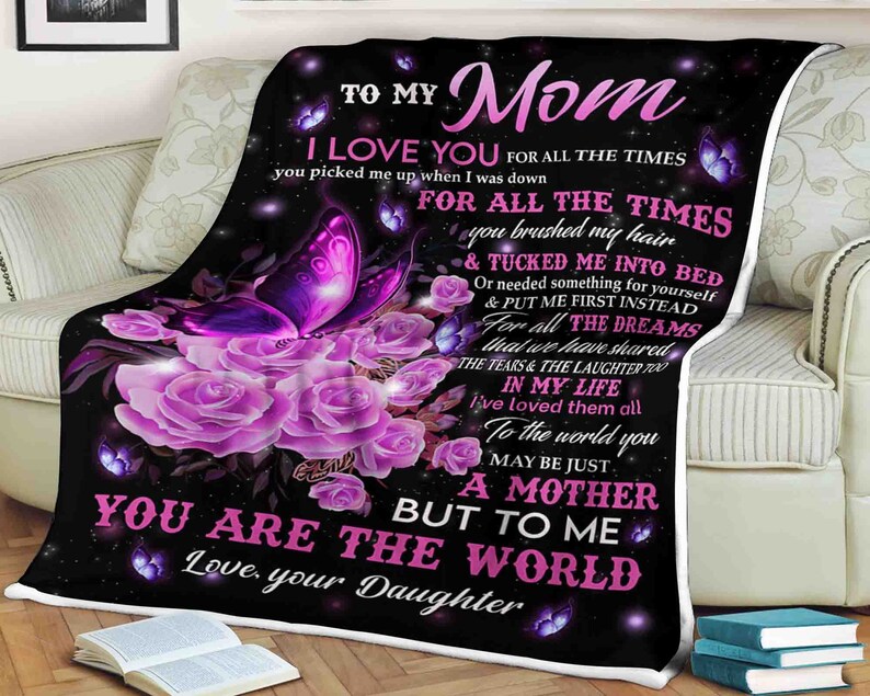 Butterfly Rose Blanket To My Mom I Love You For All The Times You Picked Me In My Life, Gift For Mom Family Home Decor Bedding Couch Sofa Soft And Comfy Cozy