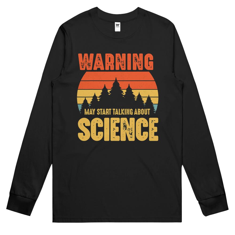 Warning May Start Talking About Science Funny Scientist Long Sleeve T Shirts